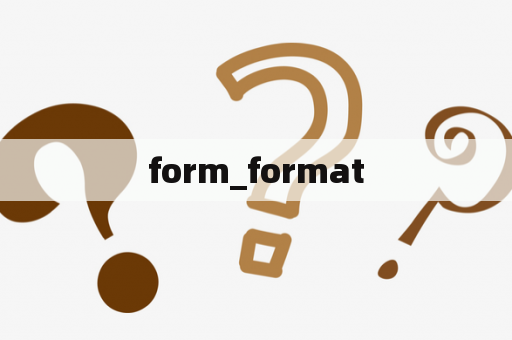 form_format