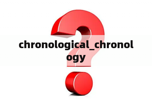 chronological_chronology