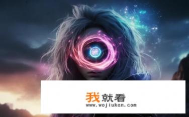 主角觉醒逆天眼瞳的玄幻小说？开启全新宇宙之旅，主角逆转生死命运的逆天眼瞳玄幻奇书?